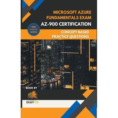Microsoft Azure Fundamentals Exam AZ-900 Certification Concept Based Practice Question Latest Edition 2026, Taschenbuch von Exam Og, Exam OG