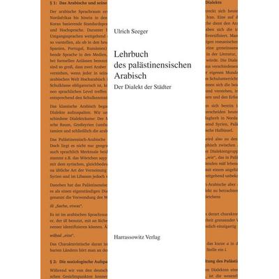 Lehrbuch des palästinensischen Arabisch, Taschenbuch von Ulrich Seeger, Harrassowitz, 978-3-447-06966-3