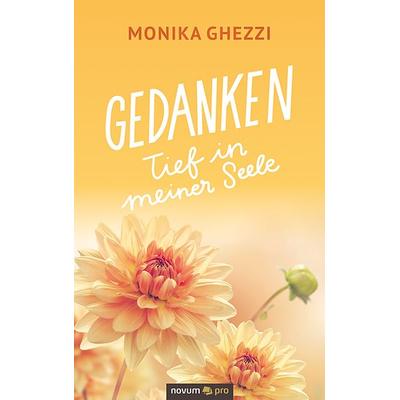 Gedanken, Taschenbuch von Monika Ghezzi, Novum Verlag, 978-3-99107-135-8