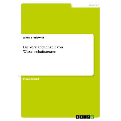 Die Verständlichkeit von Wissenschaftstexten, Taschenbuch von Jakub Slodowicz, GRIN, 978-3-640-16821-7