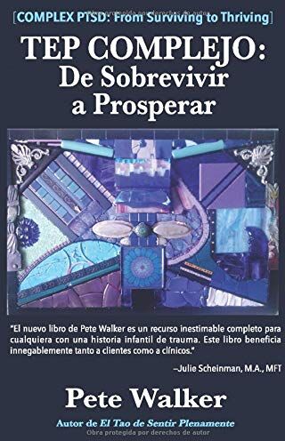 Pete Walker - TEP COMPLEJO: De Sobrevivir a Prosperar: UNA GUÍA Y MAPA PARA RECUPERARSE DEL TRAUMA INFANTIL - Preis vom 17.10.2026 19:25:27 h