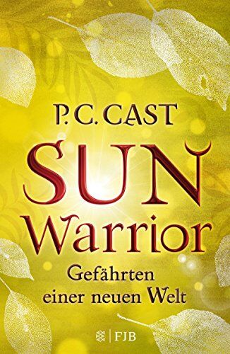 Cast, P. C. - Sun Warrior: Gefährten einer neuen Welt - Preis vom 13.10.2026 11:25:28 h