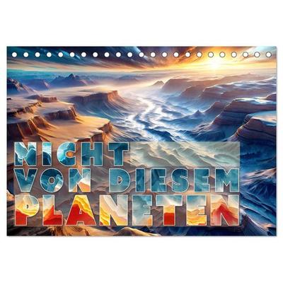 Nicht von diesem Planeten (Tischkalender 2027 DIN A5 quer), CALVENDO Monatskalender