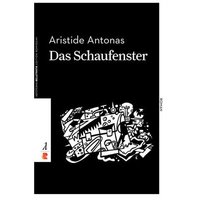 Das Schaufenster, Paperback von Aristide Antonas, Edition Romiosini, 978-3-946142-97-3