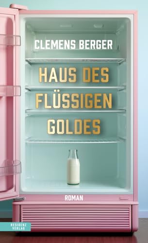 Clemens Berger - Haus des flüssigen Goldes - Preis vom 10.10.2026 11:48:34 h