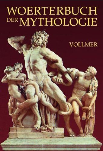 Wilhelm Vollmer - Wörterbuch der Mythologie aller Völker. Mit einer Einleitung in die mythologische Wissenschaft - Preis vom 09.10.2026 07:28:09 h