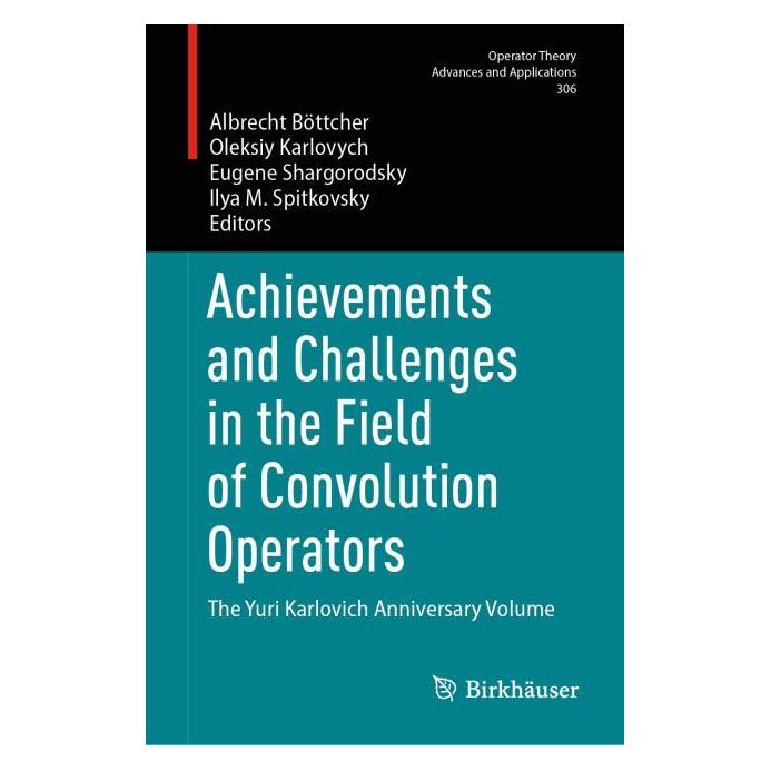 Springer Achievements and Challenges in the Field of Convolution Operators (Englisch, Hardcover, Albrecht Böttcher, Eugene Shargorodsky, Ilya M. Spitkovsky, Oleksiy Karlovych) (53715753)