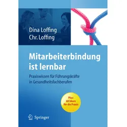 Mitarbeiterbindung ist lernbar, Fachbücher von Dina Loffing, Christian Loffing