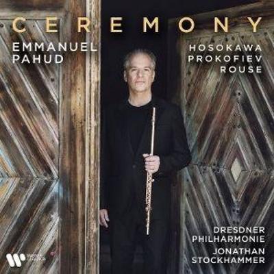 Ceremony - Emmanuel Pahud,Dp,Jonathan Stockhammer, CD