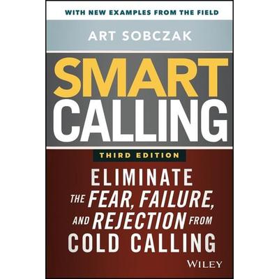 Smart Calling, Gebundene Ausgabe von Art Sobczak, John Wiley & Sons Inc, 978-1-119-67672-0