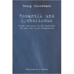 Romantik und Symbolismus, Fachbücher von Georg Tiefenbach
