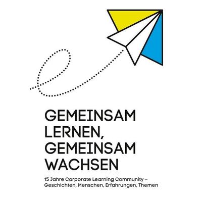 Gemeinsam lernen, gemeinsam wachsen, Taschenbuch von , BoD – Books on Demand, 978-3-695-12601-9