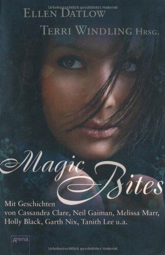 Ellen Datlow - Magic Bites: Mit Geschichten von Cassandra Clare, Neil Gaiman, Melissa Marr, Holly Black, Garth Nix, Tanitha Lee u.a - Preis vom 18.10.2026 19:22:15 h