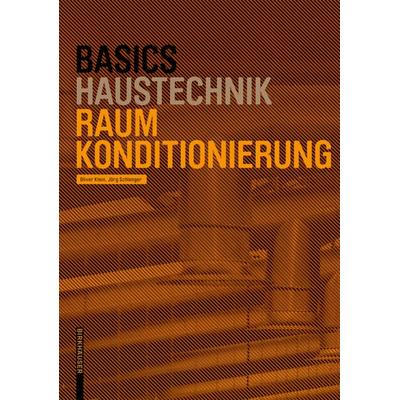 Basics Raumkonditionierung, 2.A., Taschenbuch von Oliver Klein,Jörg Schlenger, Birkhäuser Basel, 978-3-0356-1661-3