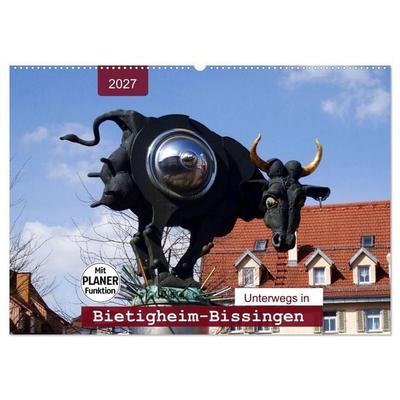 Unterwegs in Bietigheim-Bissingen (Wandkalender 2027 DIN A2 quer), CALVENDO Monatskalender