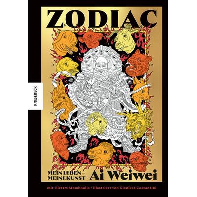 Zodiac - Ai Weiwei, Gebundene Ausgabe von Ai Weiwei,Elettra Stamboulis, Knesebeck, 978-3-95728-869-1