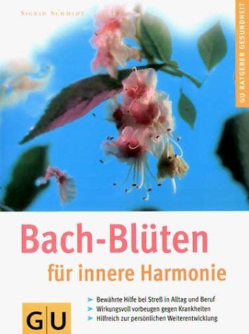 Sigrid Schmidt - Bach-Blüten für innere Harmonie - Preis vom 09.10.2026 07:28:09 h