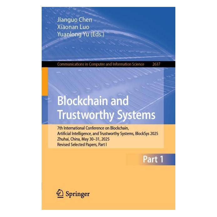 Springer Blockchain and Trustworthy Systems (Englisch, Softcover, Jianguo Chen, Luo, Xiaonan, Yu, Yuanlong) (61990415)