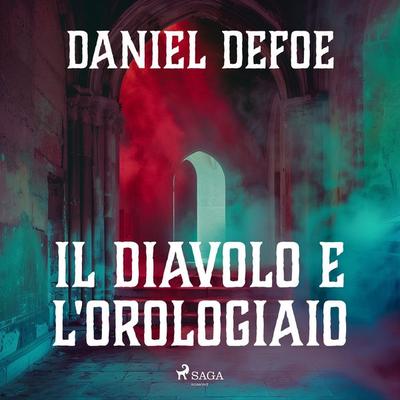 Il Diavolo e l'orologiaio - Daniel Defoe, Audio, 9788728358856