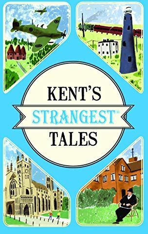 Martin Latham - Kent's Strangest Tales: Extraordinary but true stories from a very curious county - Preis vom 09.10.2026 07:28:09 h