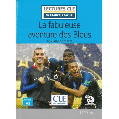 La fabuleuse aventure des bleus, Taschenbuch von Dominique Georges, Klett Sprachen GmbH, 978-3-12-593252-4