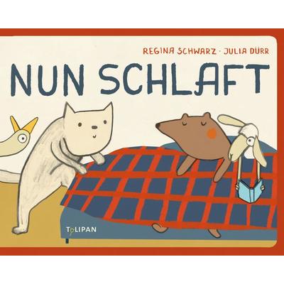 Nun schlaft!, Taschenbuch von Regina Schwarz, Tulipan, 978-3-86429-428-0