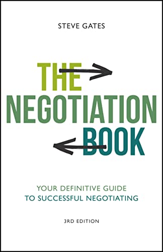 Steve Gates - The Negotiation Book: Your Definitive Guide to Successful Negotiating - Preis vom 30.09.2026 09:01:18 h