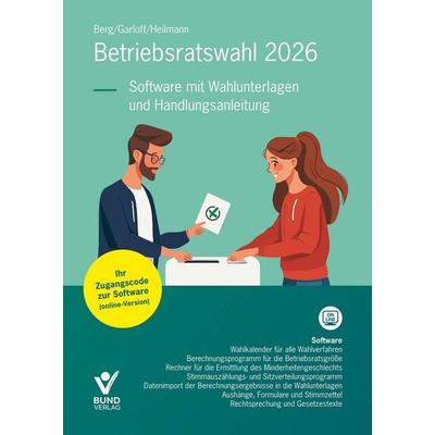 Betriebsratswahl 2026, Sonstige von Peter Berg,Micha Heilmann,Gregory Garloff, Bund Verlag, 978-3-7663-8580-2