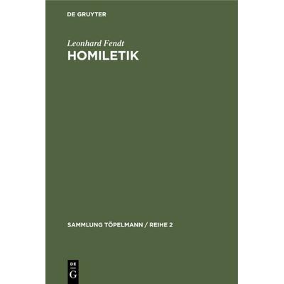 Homiletik, Gebundene Ausgabe von Leonhard Fendt, De Gruyter, 978-3-11-233149-1