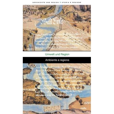 Umwelt und Region-Ambiente e regione, Taschenbuch von , Viella