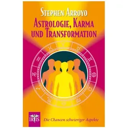 Astrologie, Karma und Transformation, Ratgeber von Stephen Arroyo