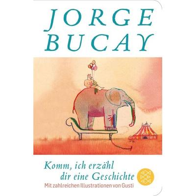 Komm, ich erzähl dir eine Geschichte, Gebundene Ausgabe von Jorge Bucay, Fischer Taschenbuch Verlag, 978-3-596-52171-5