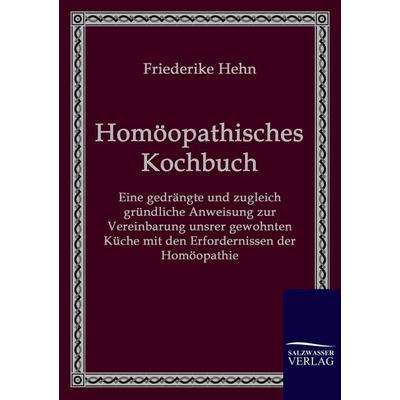 Homöopathisches Kochbuch, Taschenbuch von Friederike Hehn, Salzwasser, 978-3-86195-081-3