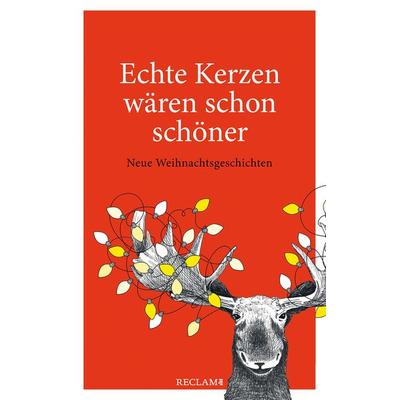 Echte Kerzen wären schon schöner, Taschenbuch von , Reclam, Philipp, 978-3-15-020650-8