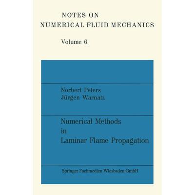 Numerical Methods in Laminar Flame Propagation, Taschenbuch von Norbert Peters,Jürgen Warnatz, Vieweg & Teubner