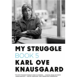 My Struggle: Book 5, Belletristik von Karl Ove Knausgaard
