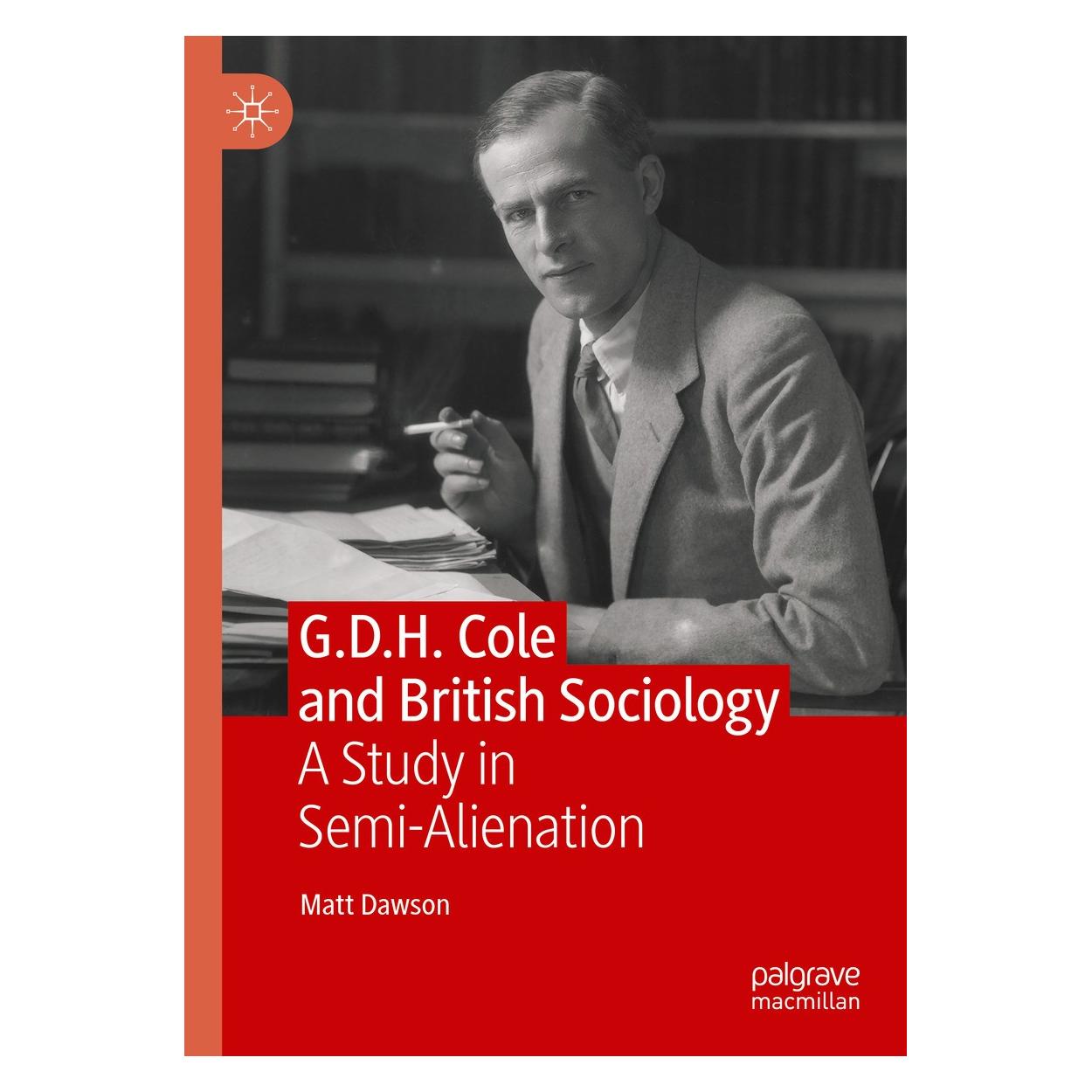 Springer G.D.H. Cole and British Sociology (Englisch, Hardcover, Matt Dawson) (9783031754838)