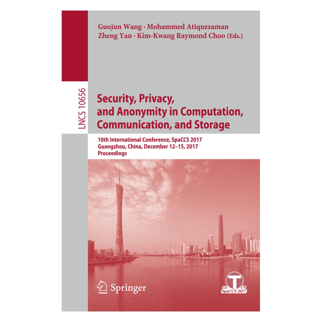 Springer Security, Privacy, and Anonymity in Computation, Communication, and Storage (Englisch, Softcover, Guojun Wang, Kim-Kwang Raymond Choo, Mohammed Atiquzzaman, Zheng Yan) (55959031)