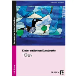 Kinder entdecken Kunstwerke: Tiere, Schulbücher von Julia Feldgen, Bärbel Klein