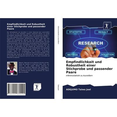 Empfindlichkeit und Robustheit einer Stichprobe und passender Paare, Taschenbuch von Adejumo Taiwo Joel, BoD - Books on Demand, 978-620-0-86010-1