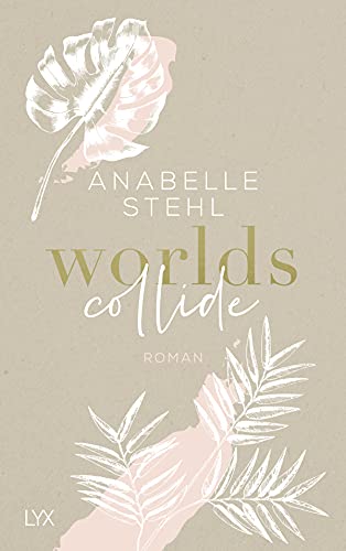 Anabelle Stehl - Worlds Collide (World-Reihe, Band 1) - Preis vom 05.10.2026 03:47:11 h