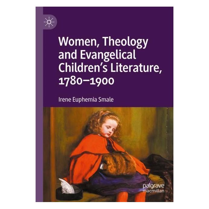 Springer Women, Theology and Evangelical Children's Literature, 1780-1900 (Englisch, Softcover, Irene Euphemia Smale) (56994496)