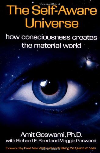 Amit Goswami - The Self-Aware Universe: How Consciousness Creates the Material World (Hors Catalogue) - Preis vom 09.10.2026 07:28:09 h