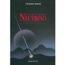 Raumschiff Neutrino, Fachbücher von Christine Sutton