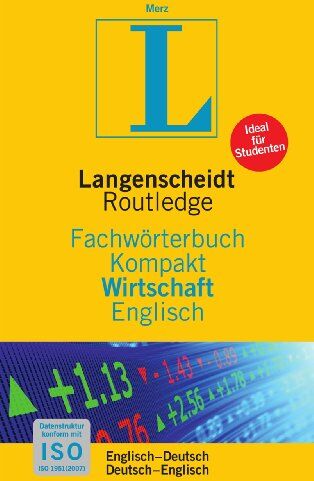 Ludwig Merz - Langenscheidt Fachwörterbuch Kompakt Wirtschaft Englisch: In Kooperation mit Routledge, Englisch-Deutsch/Deutsch-Englisch: Englisch - Deutsch / ... (Langenscheidt Fachwörterbücher Kompakt) - Preis vom 19.10.2026 19:33:35 h