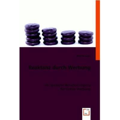 Sator, B: Reaktanz durch Werbung, Taschenbuch von Brigitte Sator, VDM, 978-3-8364-8167-0