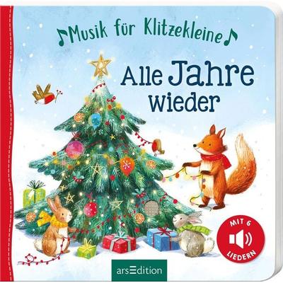 Musik für Klitzekleine – Alle Jahre wieder, Gebundene Ausgabe von , arsedition