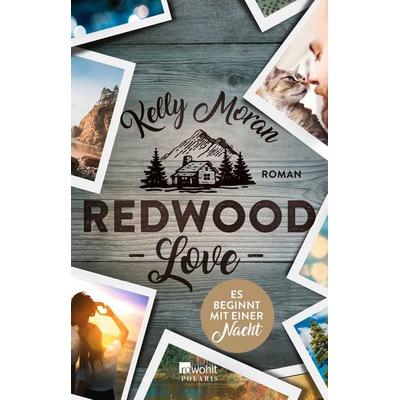 Redwood Love – Es beginnt mit einer Nacht, Taschenbuch von Kelly Moran, Rowohlt Taschenbuch, 978-3-499-27540-1