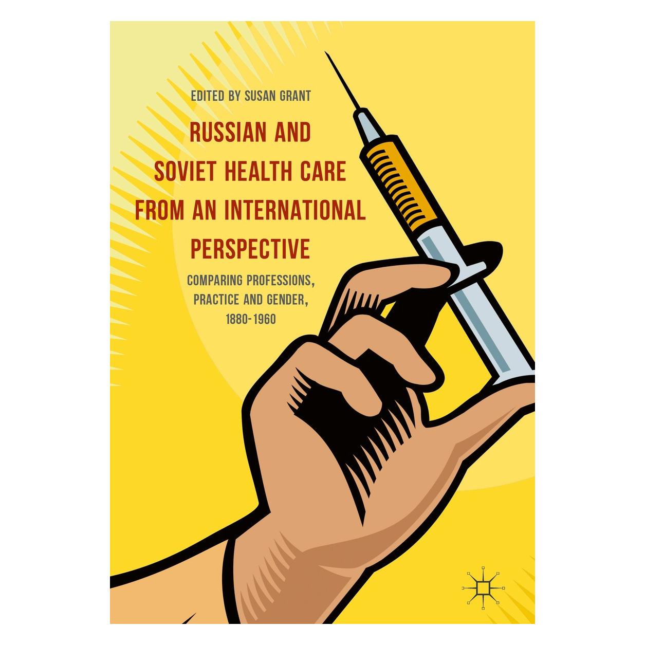 Springer Russian and Soviet Health Care from an International Perspective (Englisch, Hardcover, Susan Grant) (9783319441702)