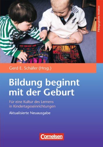 Beek, Angelika von der - Bildungs- und Erziehungspläne: Bildung beginnt mit der Geburt: Für eine Kultur des Lernens in Kindertageseinrichtungen - Preis vom 11.10.2026 03:10:56 h